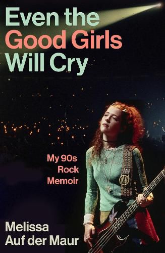 Cover image for Even the Good Girls Will Cry