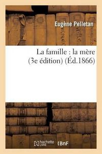 Cover image for La Famille: La Mere 3e Edition