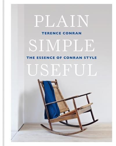 Cover image for Plain Simple Useful: The Essence of Conran Style