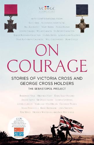 Cover image for On Courage: Stories of Victoria Cross and George Cross Holders