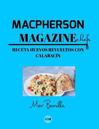 Cover image for Macpherson Magazine Chef's - Receta Huevos revueltos con calabacin