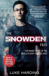 Cover image for The Snowden Files: The Inside Story of the World's Most Wanted Man