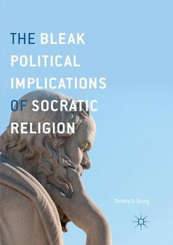 Cover image for The Bleak Political Implications of Socratic Religion