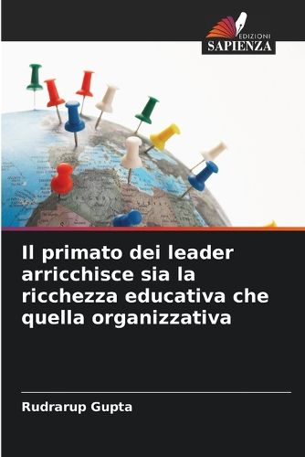 Cover image for Il primato dei leader arricchisce sia la ricchezza educativa che quella organizzativa