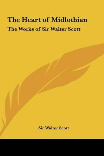 Cover image for The Heart of Midlothian: The Works of Sir Walter Scott