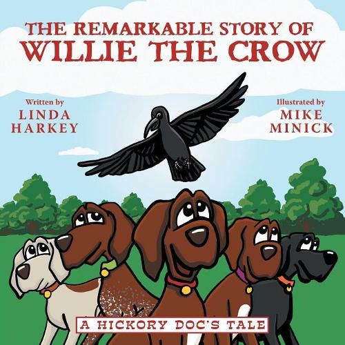 The Remarkable Story of Willie the Crow: A Hickory Doc's Tale