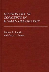 Cover image for Dictionary of Concepts in Human Geography
