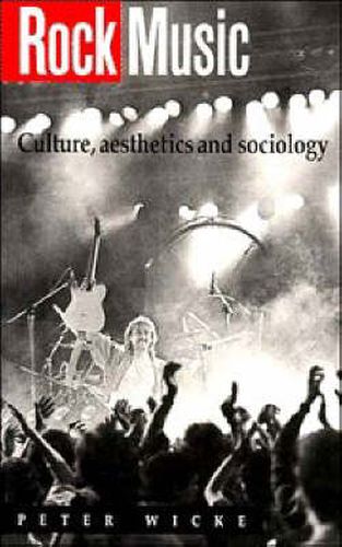 Cover image for Rock Music: Culture, Aesthetics and Sociology