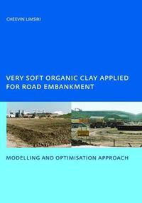 Cover image for Very Soft Organic Clay Applied for Road Embankment: Modelling and Optimisation Approach, UNESCO-IHE PhD, Delft, the Netherlands