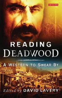 Cover image for Reading  Deadwood: a Western to Swear by