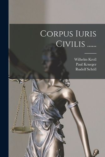Cover image for Corpus Iuris Civilis ......