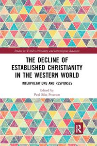 Cover image for The Decline of Established Christianity in the Western World: Interpretations and Responses