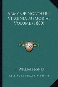 Cover image for Army of Northern Virginia Memorial Volume (1880) Army of Northern Virginia Memorial Volume (1880)