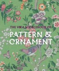 Cover image for The V&A Sourcebook of Pattern and Ornament (Victoria and Albert Museum)