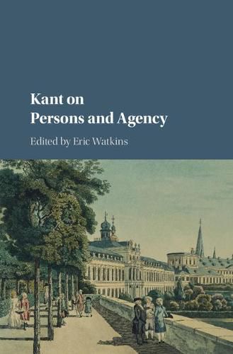 Cover image for Kant on Persons and Agency