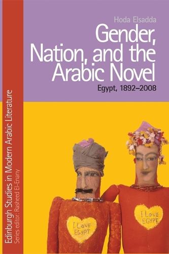 Cover image for Gender, Nation, and the Arabic Novel