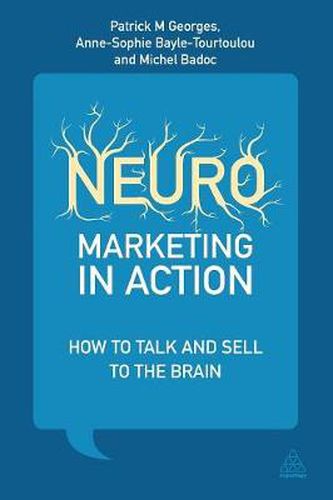 Cover image for Neuromarketing in Action: How to Talk and Sell to the Brain