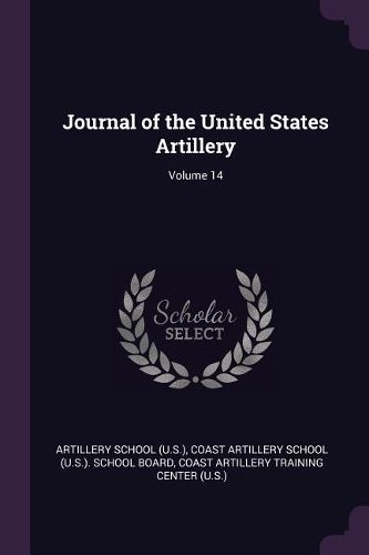Cover image for Journal of the United States Artillery; Volume 14