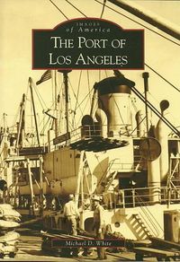 Cover image for The Port of Los Angeles, Ca