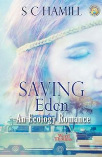 Cover image for Saving Eden. An Ecology Romance.