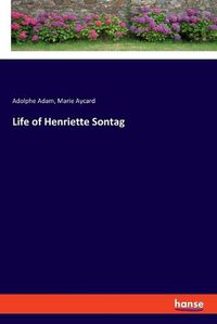 Cover image for Life of Henriette Sontag
