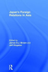 Cover image for Japan's Foreign Relations in Asia