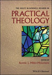 Cover image for The Wiley Blackwell Reader in Practical Theology