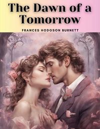 Cover image for The Dawn of a Tomorrow