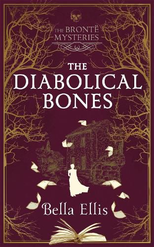 Cover image for The Diabolical Bones: A gripping gothic mystery set in Victorian Yorkshire