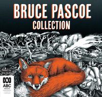Cover image for Bruce Pascoe Collection: Mrs Whitlam, Fog a Dox, Sea Horse