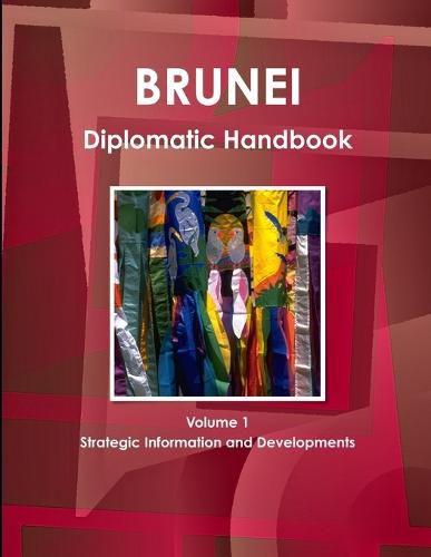 Cover image for Brunei Diplomatic Handbook Volume 1 Strategic Information and Developments