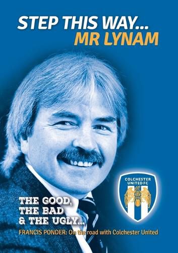 Cover image for Step This Way... Mr Lynam: The Good, The Bad & The Ugly