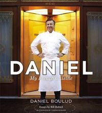 Cover image for Daniel: My French Cuisine