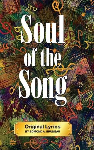 Cover image for Soul of the Song - Original Lyrics by Edmond A. Bruneau