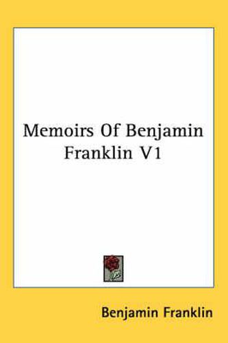 Cover image for Memoirs of Benjamin Franklin V1