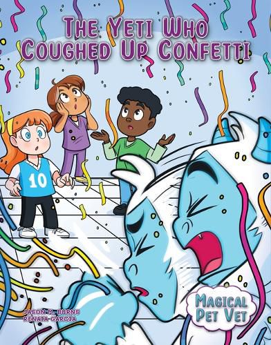 The Yeti Who Coughed Up Confetti