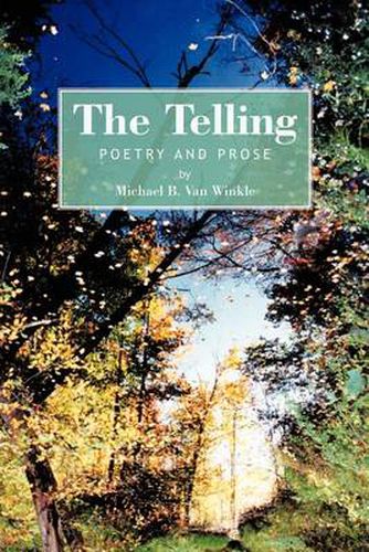 Cover image for The Telling: Poetry and Prose