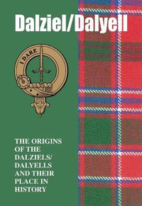 Cover image for Dalziel/Dalyell: The Origins of the  Dalziels/Dalyells and Their Place in History