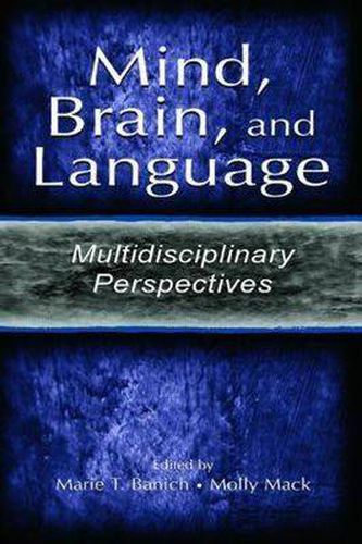 Cover image for Mind, Brain, and Language: Multidisciplinary Perspectives