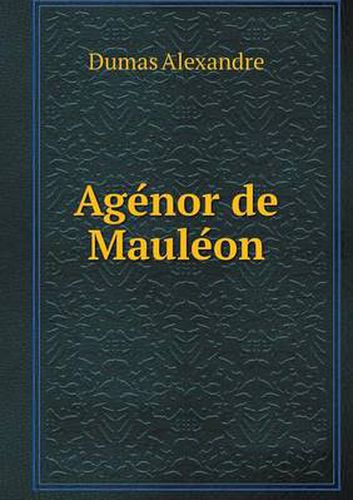 Cover image for Age&#769;nor de Maule&#769;on