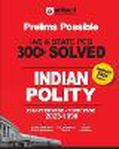 Arihant Prelims Possible IAS and State PCS Examinations 300+ Solved Chapterwise Topicwise (1990-2023) Indian Polity 3500+ Questions With Explanations PYQs Revision Bullets Topical Mindmap Errorfree 2024 Edition