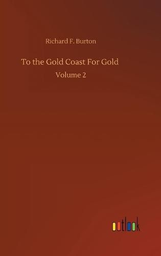 Cover image for To the Gold Coast For Gold: Volume 2