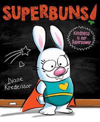 Cover image for Superbuns!: Kindness Is Her Superpower