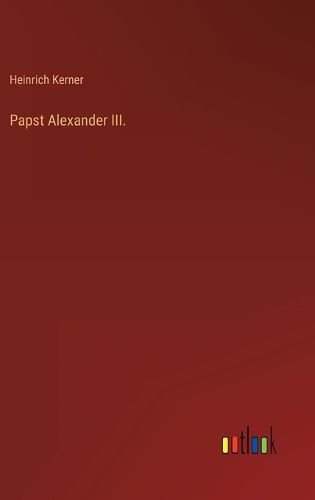 Cover image for Papst Alexander III.