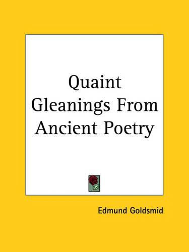 Cover image for Quaint Gleanings From Ancient Poetry