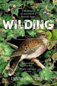 Cover image for Wilding: The Return of Nature to a British Farm