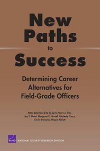 Cover image for New Paths to Success: Determining Career Alternatives for Field-grade Officers