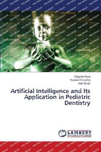 Cover image for Artificial Intelligence and Its Application in Pediatric Dentistry