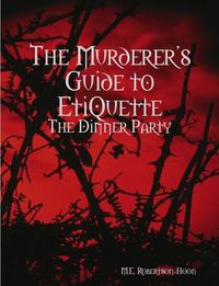 Cover image for The Murderers' Guide to Etiquette: The Dinner Party