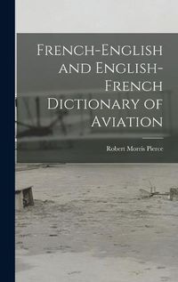 Cover image for French-English and English-French Dictionary of Aviation